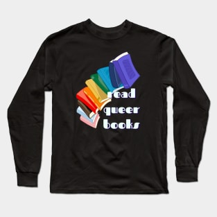 Read queer books Long Sleeve T-Shirt